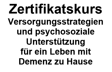 „Versorgungsstrategien und psychosoziale Unterstützung für ein Leben mit Demenz zu Hause“